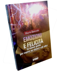 Emozioni e Felicità - La nuova guida per capire se stessi e gli altri